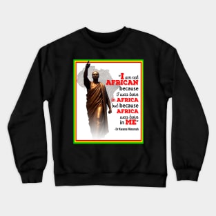 Kwame Nkrumah Crewneck Sweatshirt